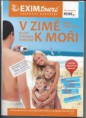 K dispozici katalog V ZIMĚ K MOŘI